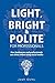 Light, Bright and Polite fo...