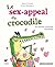 Le Sex-appeal du crocodile:...