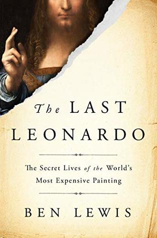 The Last Leonardo: The Secret Lives of the World's Most Expensive Painting (Hardcover)