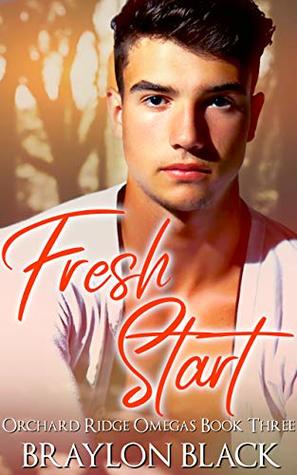 Fresh Start (Orchard Ridge Omegas, #3)