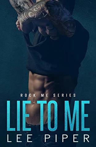 Lie to Me (Rock Me, #1)