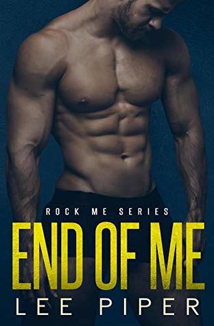 End of Me (Rock Me, #2)