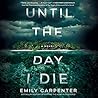 Until the Day I Die