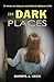 In Dark Places