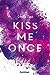 Kiss Me Once (Kiss the Body...