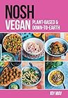 NOSH Vegan: Plant-Based & Down-to-Earth NOSH Vegan: Plant-Based & Down-to-Earth