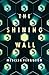 The Shining Wall