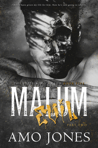 Malum: Part 2 (Elite Kings Club, #5)