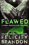 Flawed (The Dark Necessities Prequels, #1)