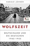 Wolfszeit by Harald Jähner