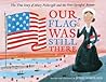 Our Flag Was Still There by Jessie Hartland