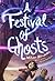 A Festival of Ghosts