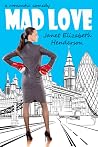 Mad Love (London Girls #1) Mad Love (London Girls #1)
