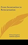 From Incarnation to Reincarnation