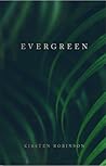 Evergreen by Kirsten Robinson