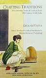 Crafting Traditions: Documenting Trades and Crafts in Early 19th Century North India Crafting Traditions: Documenting Trades and Crafts in Early 19th Century North India