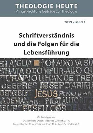 Schriftverständnis und die Folgen für die Lebensführung (Theologie heute, Pfingstkirchliche Beiträge zur Theologie) (German Edition)