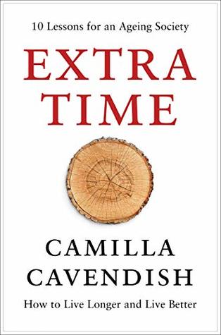 Extra Time: 10 Lessons for an Ageing World (Kindle Edition)