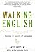 Walking English: A Journey in Search of Language