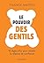 Le Pouvoir des gentils  by Franck Martin