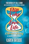 Flip Time / Love Life: A Heroine’s Journey - A 5 Minute Success Story Flip Time / Love Life: A Heroine’s Journey - A 5 Minute Success Story