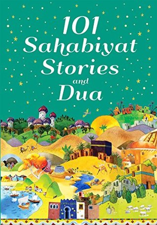 101 Sahabiyat Stories and Dua (Hardcover)