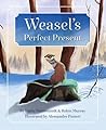 Weasel's Perfect Present