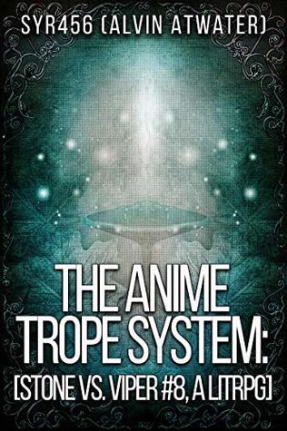 The Anime Trope System: Stone vs. Viper #8 (The Anime Trope System, #8)