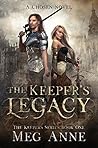 The Keeper's Legacy by Meg Anne