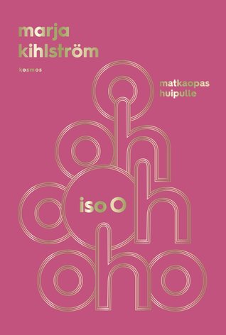 Iso O – matkaopas huipulle (Hardcover)