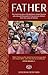 Father: The inspiring story of Englishman James Stevens who rescued thousands of the poorest children from the slums of Kolkata