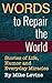 Words to Repair the World: Stories of Life, Humor and Everyday Miracles