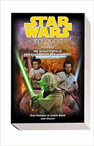 Star Wars: Jedi Quest, Sammelband 03 : Die Schattenfalle, Der Augenblick der Wahrheit, Wachablösung