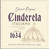 Cinderela Italiana by Giambattista Basile Cinderela Italiana by Giambattista Basile