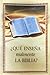 ¿Qué enseña realmente la Biblia?