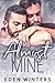 Almost Mine by Eden Winters
