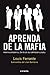 APRENDA DE LA MAFIA by Louis Ferrante
