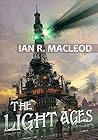 The Light Ages by Ian R. MacLeod