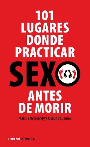 101 lugares donde practicar sexo antes de morir (Paperback)