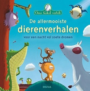 Oma Kakel vertelt - De allermooiste dierenverhalen (Hardcover)