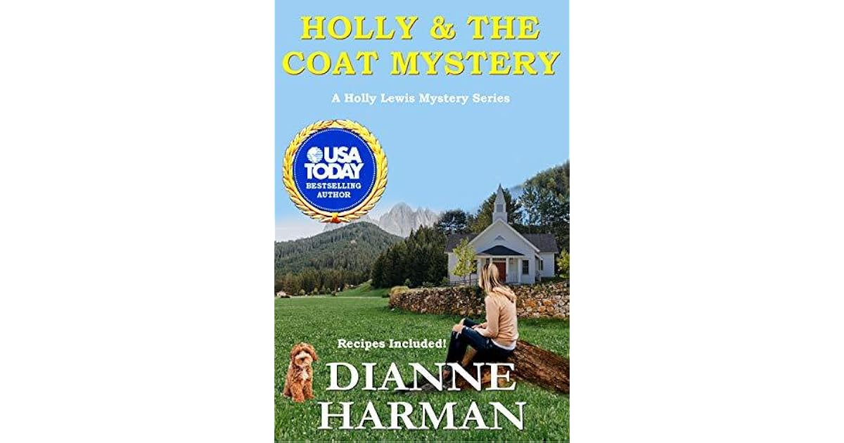 Holly and the Coat Mystery Holly Lewis Mystery Series by Dianne Harman