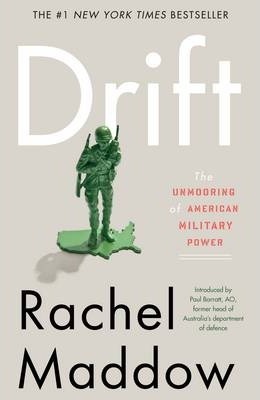 Drift: The Unmooring of American Military Power