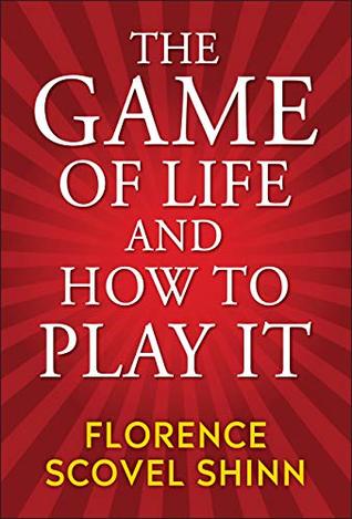 The Game of Life and How to Play It (DF Self-Help Treasure Book 7)