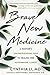 Brave New Medicine: A Doctor's Unconventional Path to Healing Her Autoimmune Illness