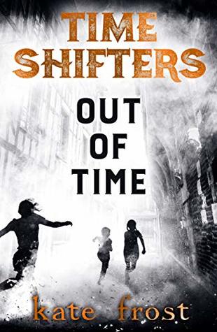 Out of Time (Time Shifters #3)