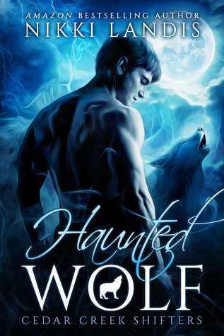 Haunted Wolf (Cedar Creek Shifters #1)