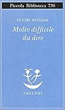Molto difficile da dire