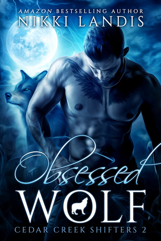 Obsessed Wolf (Cedar Creek Shifters #2)