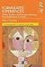 Formulated Experiences: Hidden Realities and Emergent Meanings from Shakespeare to Fromm (Psychoanalysis in a New Key Book Series)