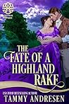 The Fate of a Highland Rake by Tammy Andresen